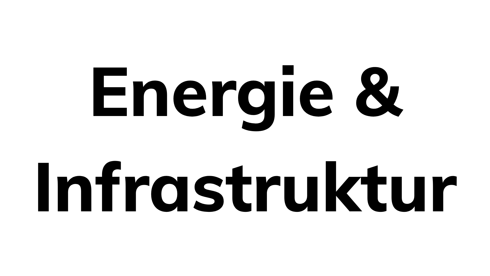 Energie & Infrastruktur